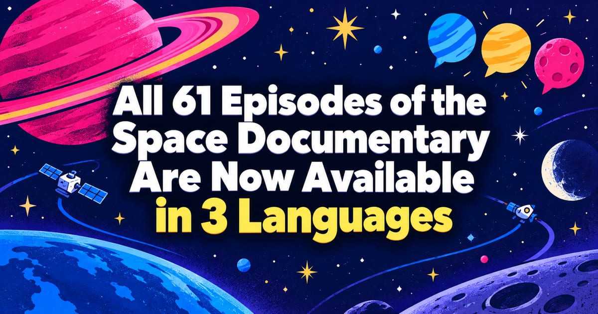 Publicamos os 61 episódios do documentário sobre o cosmos em 3 idiomas