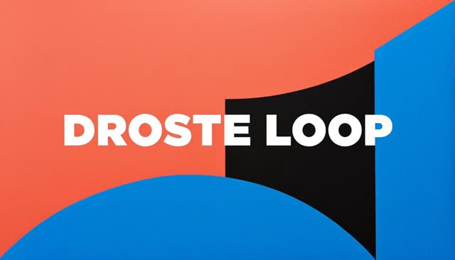 53 DROSTE LOOP: efeito Droste