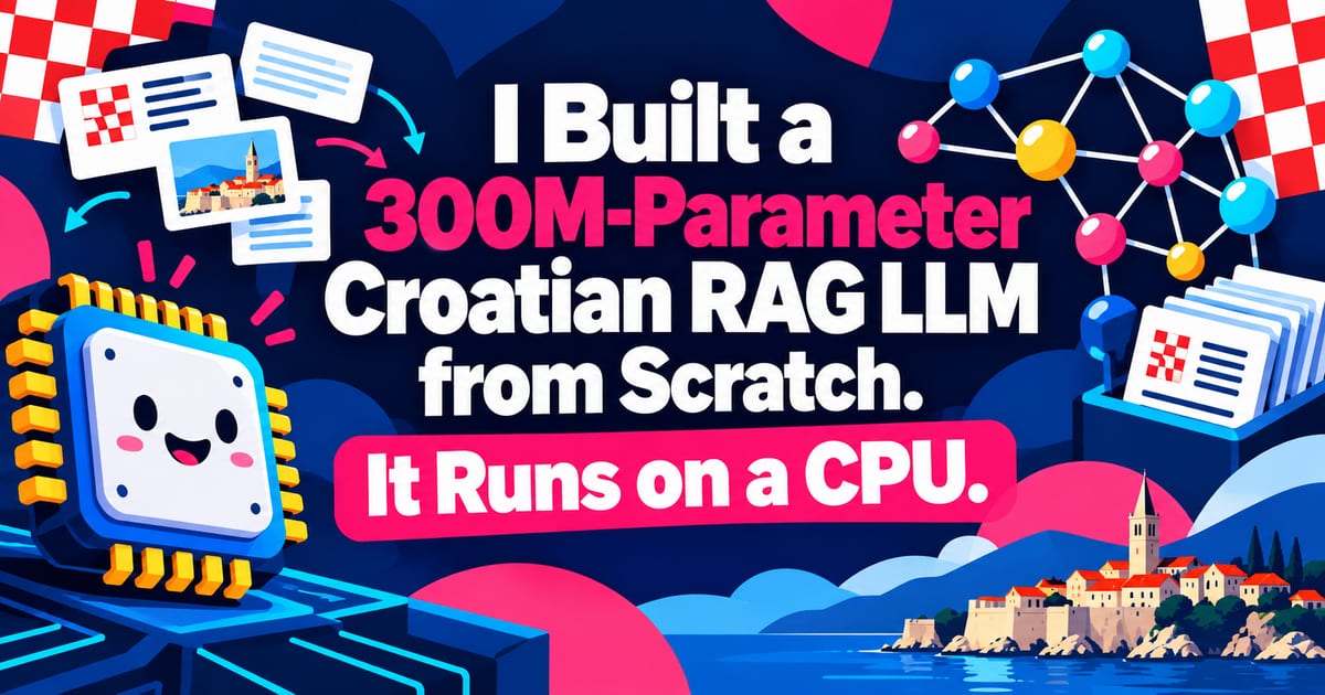 Criei do zero uma LLM para RAG em croata com 300 milhões de parâmetros. Roda na CPU