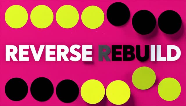 57 REVERSE REBUILD: reconstrução em reverso